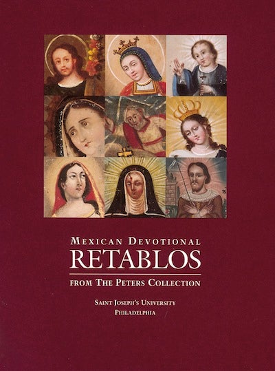 Item #28 Mexican Devotional Retablos from the Peters Collection. Joseph F. Chorpenning.