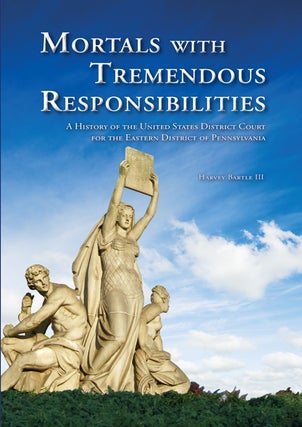 Item #66 Mortals with Tremendous Responsibilities: A History of the United States District Court...