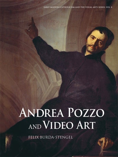 Item #71 Andrea Pozzo and Video Art. Felix Burda-Stengel.