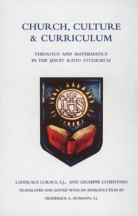 Item #9 Church, Culture and Curriculum; - Theology and Mathematics in the Jesuit Ratio Studiorum....